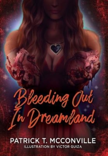 Bleeding Out In Dreamland, Hardback Book
