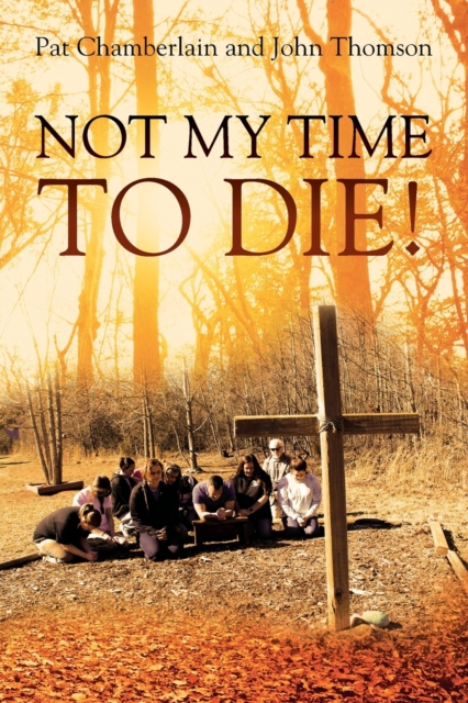 Not My Time to Die!, Paperback / softback Book