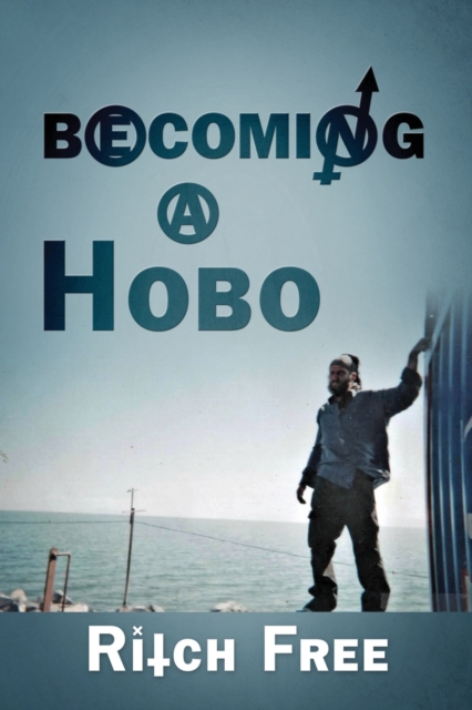 Becoming a Hobo, Paperback / softback Book