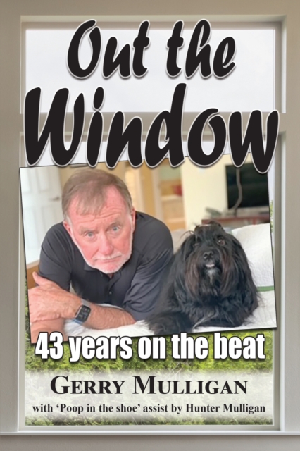 Out the Window : 43 years on the beat, EPUB eBook