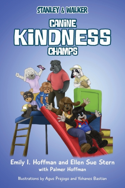 Canine Kindness Champs : Stanley & Walker, Paperback / softback Book