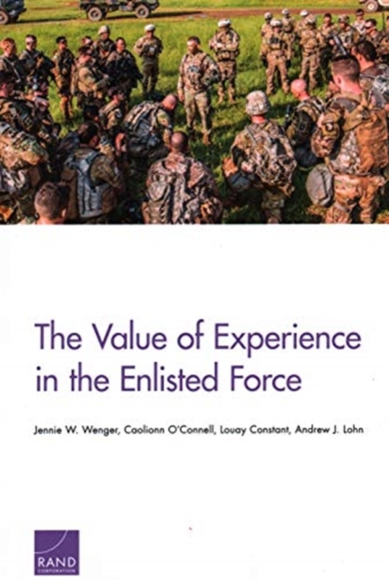 The Value of Experience in the Enlisted Force, Paperback / softback Book