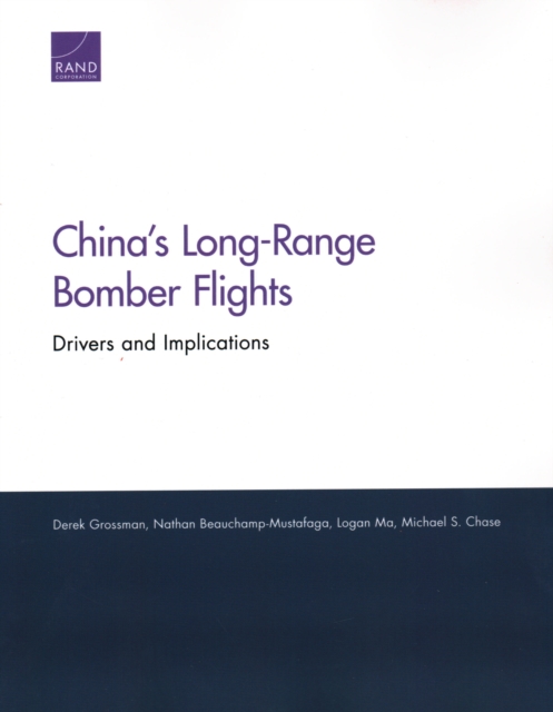 China's Long-Range Bomber Flights : Drivers and Implications, Paperback / softback Book