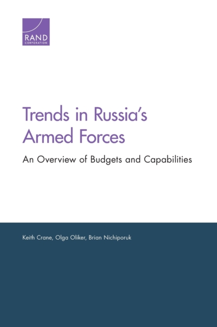 Trends in Russia's Armed Forces : An Overview of Budgets and Capabilities, Paperback / softback Book