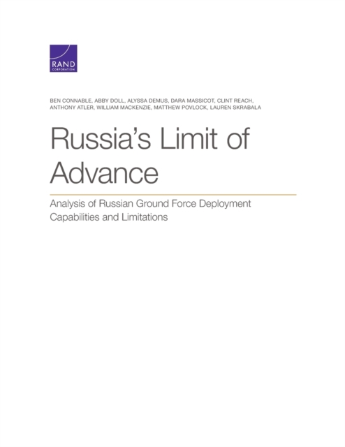 Russia's Limit of Advance : Analysis of Russian Ground Force Deployment Capabilities and Limitations, Paperback / softback Book