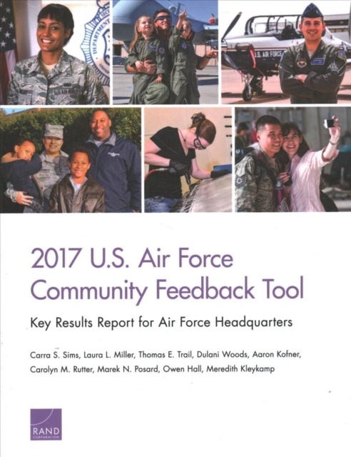 2017 U.S. Air Force Community Feedback Tool : Key Results Report for Air Force Headquarters, Paperback / softback Book
