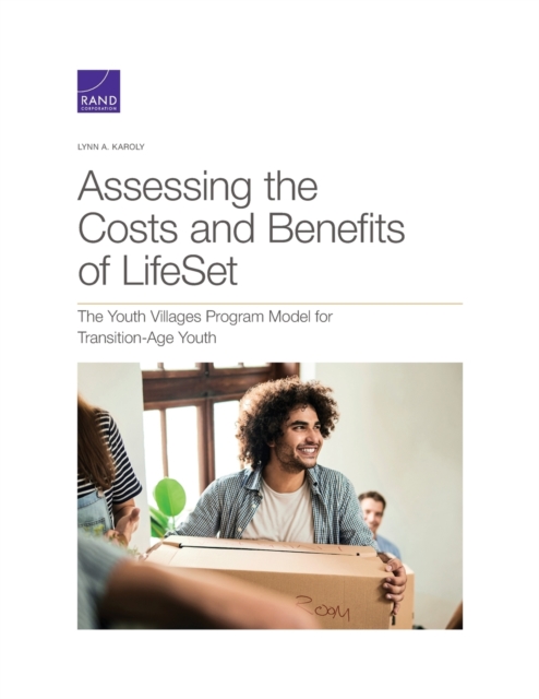 Assessing the Costs and Benefits of LifeSet, the Youth Villages Program Model for Transition-Age Youth, Paperback / softback Book