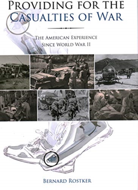 Providing for the Casualties of War : The American Experience Since World War II, Hardback Book