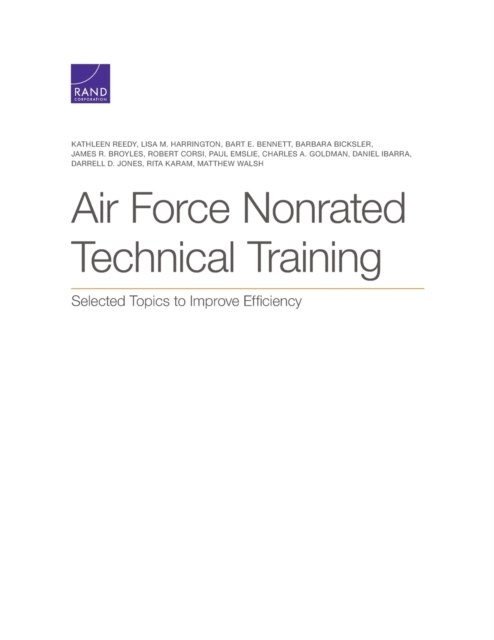 Air Force Nonrated Technical Training : Selected Topics to Improve Efficiency, Paperback / softback Book