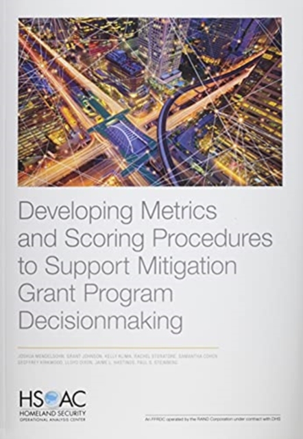 Developing Metrics and Scoring Procedures to Support Mitigation Grant Program Decisionmaking, Paperback / softback Book