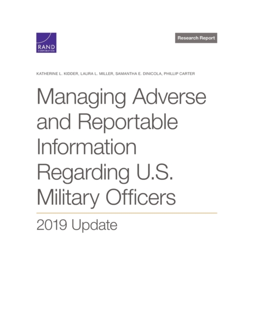 Managing Adverse and Reportable Information Regarding U.S. Military Officers : 2019 Update, Paperback / softback Book