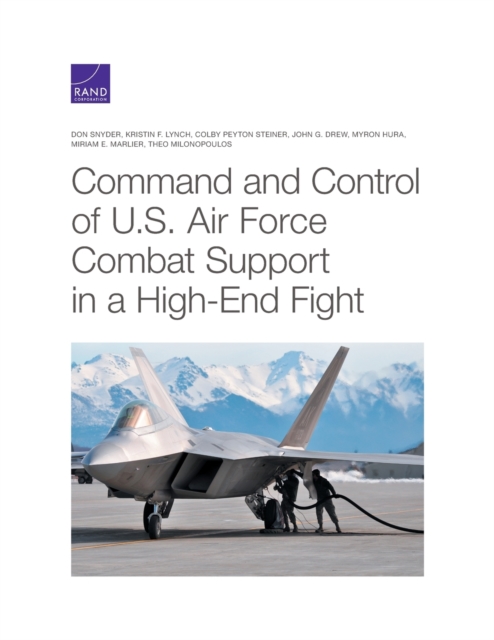 Command and Control of U.S. Air Force Combat Support in a High-End Fight, Paperback / softback Book