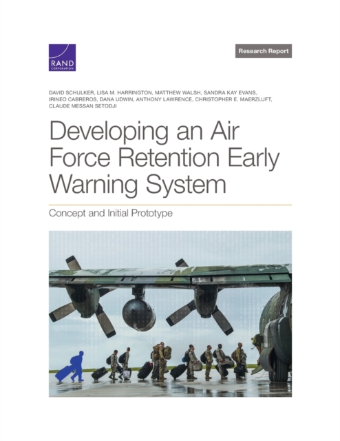 Developing an Air Force Retention Early Warning System : Concept and Initial Prototype, Paperback / softback Book