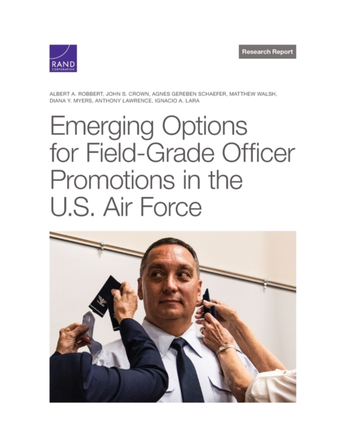 Emerging Options for Field-Grade Officer Promotions in the U.S. Air Force, Paperback / softback Book