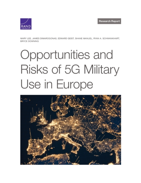 Opportunities and Risks of 5g Military Use in Europe, Paperback / softback Book