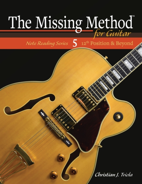 The Missing Method for Guitar : 12th Position and Beyond, Paperback / softback Book