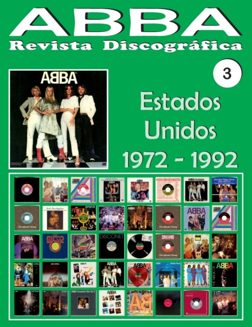 ABBA - Revista Discografica N Degrees 3 - Estados Unidos (1972 - 1992) : Discografia editada en el Estados Unidos por Playboy, Atlantic, Polydor, CBS... A Todo Color, Paperback / softback Book
