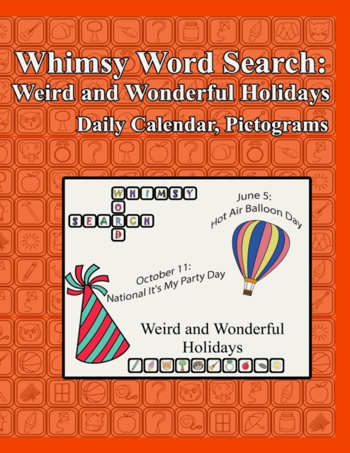 Whimsy Word Search : Weird and Wonderful Holidays, Pictograms, Paperback / softback Book