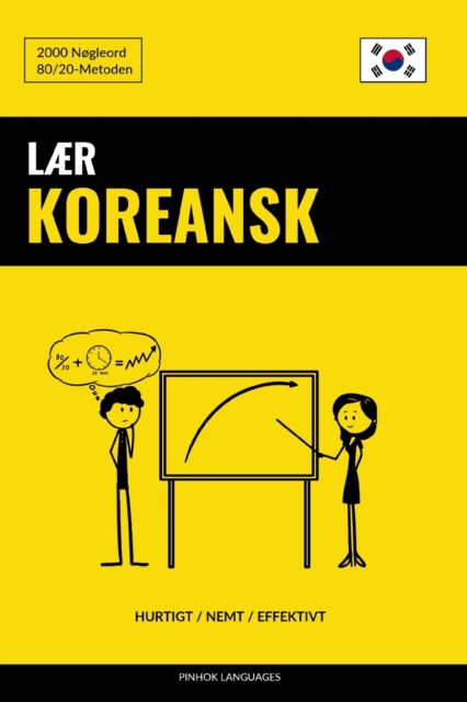Laer Koreansk - Hurtigt / Nemt / Effektivt : 2000 Nogleord, Paperback / softback Book