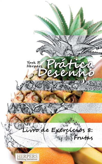 Pratica Desenho - Livro de Exercicios 8 : Frutas, Paperback / softback Book