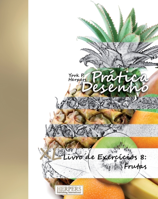 Pratica Desenho - XL Livro de Exercicios 8 : Frutas, Paperback / softback Book
