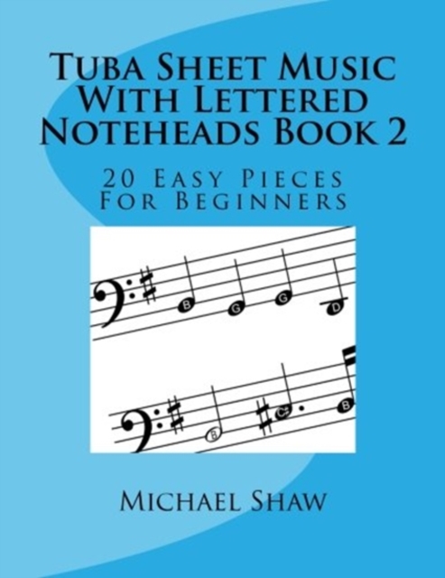 Tuba Sheet Music With Lettered Noteheads Book 2 : 20 Easy Pieces For Beginners, Paperback / softback Book