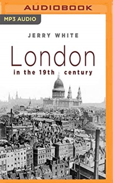 LONDON IN THE NINETEENTH CENTURY, CD-Audio Book
