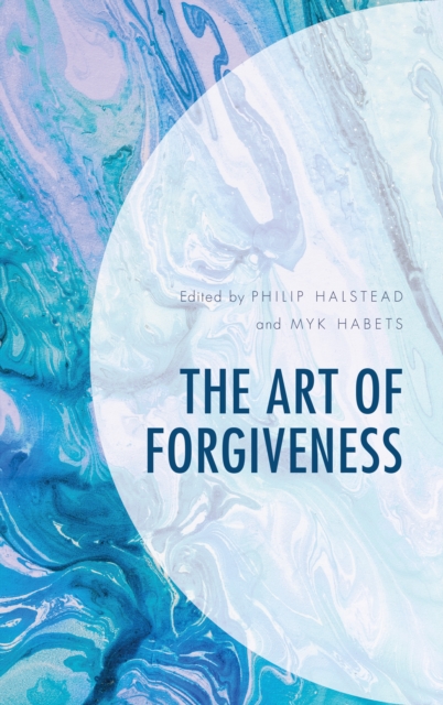 The Art of Forgiveness, Hardback Book