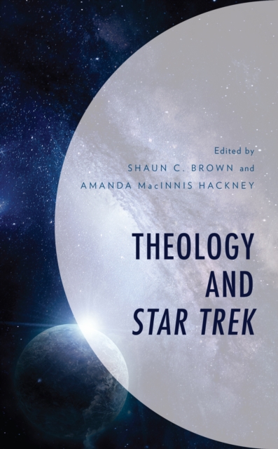 Theology and Star Trek, Hardback Book