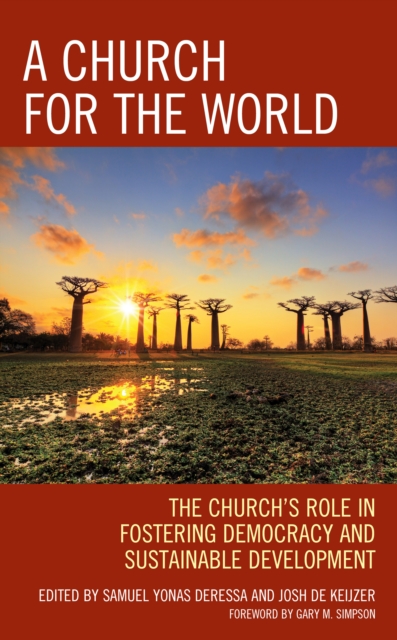 A Church for the World : The Church’s Role in Fostering Democracy and Sustainable Development, Hardback Book
