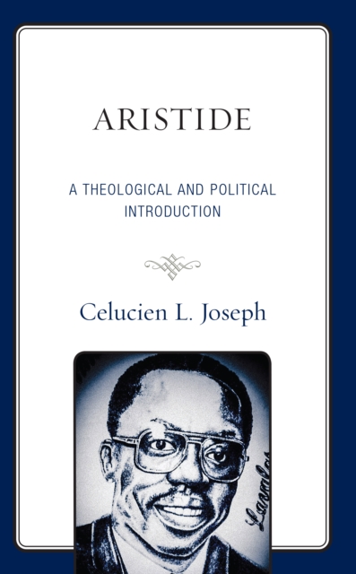 Aristide : A Theological and Political Introduction, Hardback Book