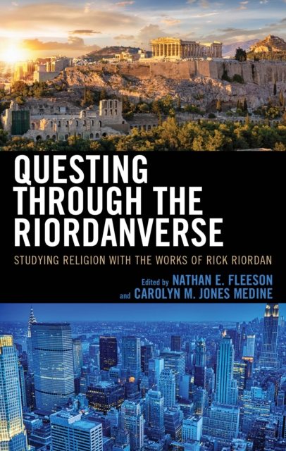 Questing through the Riordanverse : Studying Religion with the Works of Rick Riordan, Hardback Book