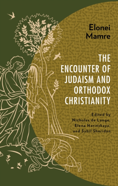 Elonei Mamre : The Encounter of Judaism and Orthodox Christianity, Hardback Book