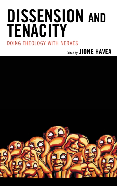 Dissension and Tenacity : Doing Theology with Nerves, Hardback Book
