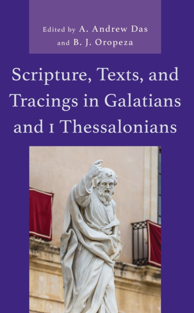 Scripture, Texts, and Tracings in Galatians and 1 Thessalonians, Hardback Book