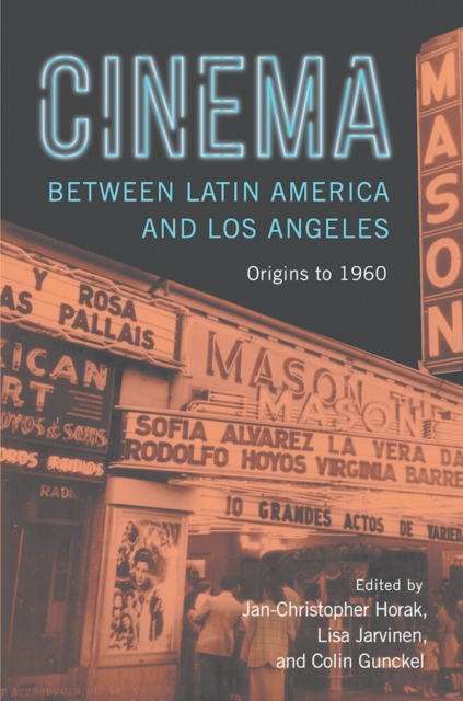 Cinema between Latin America and Los Angeles : Origins to 1960, PDF eBook