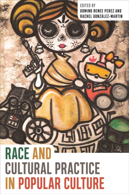 Race and Cultural Practice in Popular Culture, Paperback / softback Book