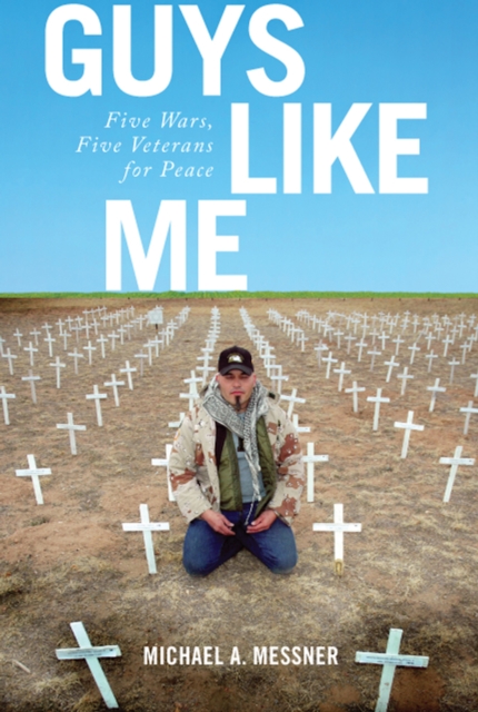 Guys Like Me : Five Wars, Five Veterans for Peace, EPUB eBook