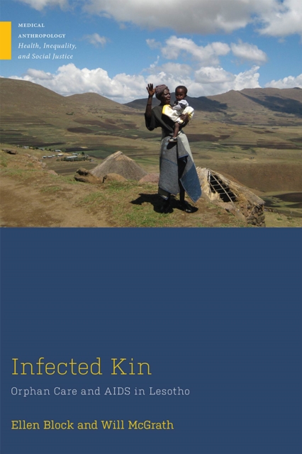 Infected Kin : Orphan Care and AIDS in Lesotho, Paperback / softback Book