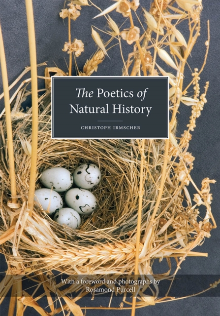 The Poetics of Natural History, Hardback Book