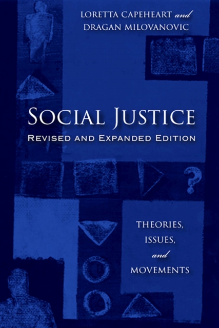 Social Justice : Theories, Issues, and Movements (Revised and Expanded Edition), Paperback / softback Book
