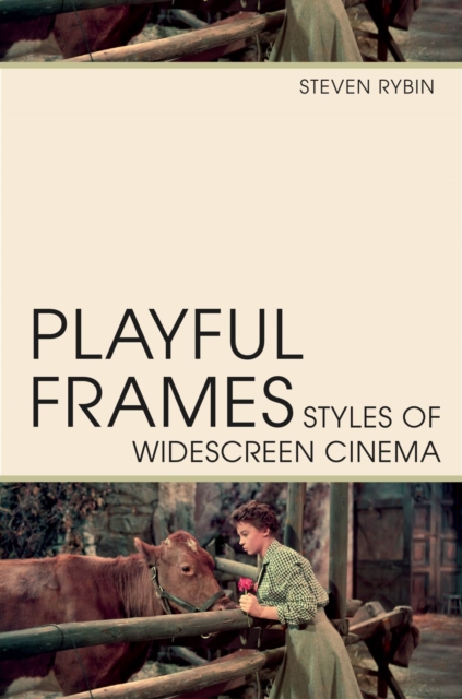 Playful Frames : Styles of Widescreen Cinema, Paperback / softback Book
