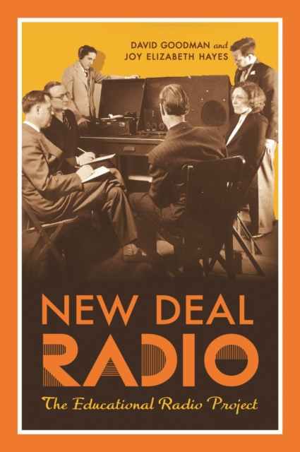 New Deal Radio : The Educational Radio Project, Hardback Book