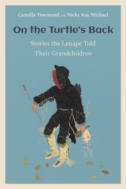 On the Turtle's Back : Stories the Lenape Told Their Grandchildren, Paperback / softback Book