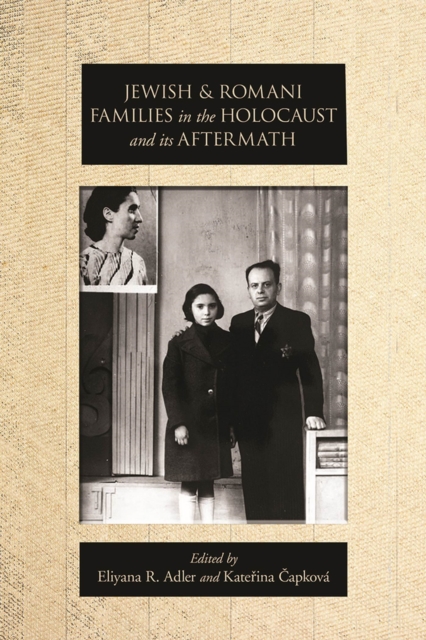 Jewish and Romani Families in the Holocaust and its Aftermath, Hardback Book