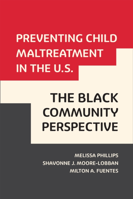 Preventing Child Maltreatment in the U.S. : The Black Community Perspective, EPUB eBook