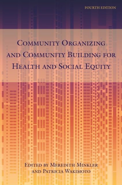 Community Organizing and Community Building for Health and Social Equity, 4th edition, PDF eBook