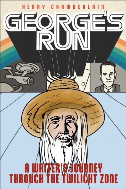 George's Run : A Writer's Journey through the Twilight Zone, PDF eBook