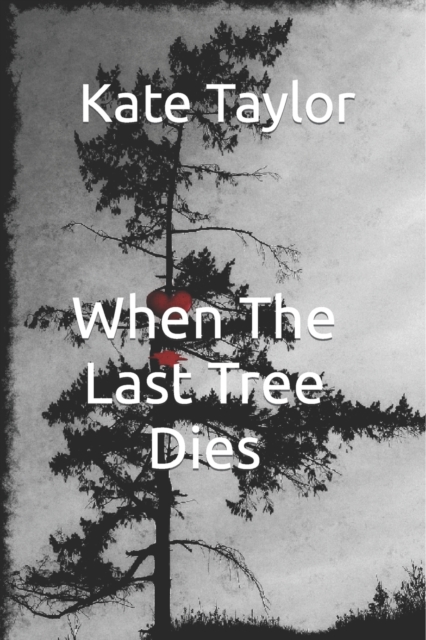 When The Last Tree Dies, Paperback / softback Book
