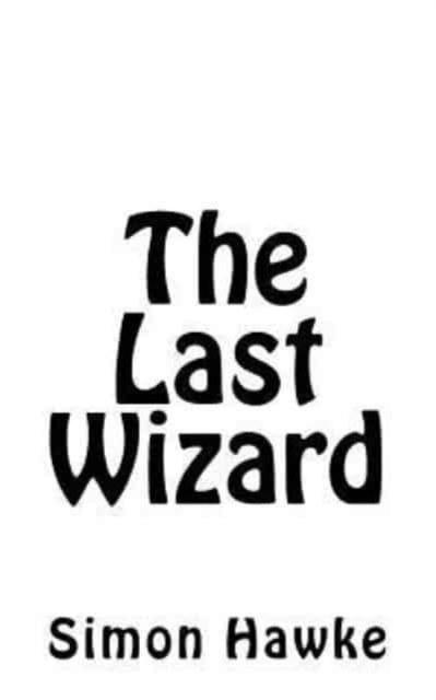 The Last Wizard, Paperback / softback Book